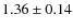 $1.36 \pm 0.14$