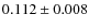 $0.112 \pm 0.008$