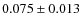 $0.075 \pm 0.013$