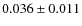 $0.036 \pm 0.011$