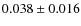 $0.038 \pm 0.016$