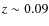 $z \sim 0.09$