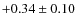 $+0.34\pm0.10$