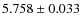 $5.758\pm0.033$