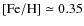 $[{\rm Fe}/{\rm H}] \simeq 0.35$