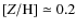 $[Z/{\rm H}]
\simeq 0.2$
