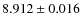$ 8.912\pm 0.016$