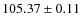 $105.37\pm 0.11$