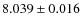 $ 8.039\pm 0.016$
