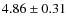 $ 4.86\pm 0.31$