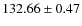 $132.66\pm 0.47$