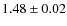 $ 1.48\pm 0.02$