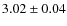 $ 3.02\pm 0.04$