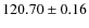 $120.70\pm 0.16$