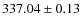 $337.04\pm 0.13$