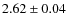 $ 2.62\pm 0.04$