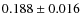 $ 0.188\pm 0.016$