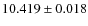 $10.419\pm 0.018$
