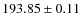 $193.85\pm 0.11$