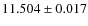 $11.504\pm 0.017$