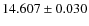 $14.607\pm 0.030$