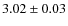 $ 3.02\pm 0.03$