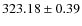 $323.18\pm 0.39$