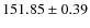 $151.85\pm 0.39$