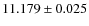 $11.179\pm 0.025$