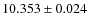 $10.353\pm 0.024$