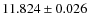 $11.824\pm 0.026$