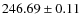 $246.69\pm 0.11$