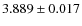$ 3.889\pm 0.017$