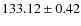 $133.12\pm 0.42$