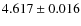 $ 4.617\pm 0.016$