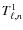 $T^1_{\ell,n}$