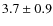 $3.7\pm0.9$