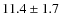 $11.4\pm1.7$