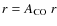 $r
= A_{\rm CO}~r$