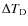$\Delta T_{\rm D}$
