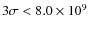 $3\sigma<8.0\times 10^9$