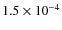$1.5\times 10^{-4}$