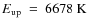 ${E_{\rm up}~=~6678\rm ~K}$