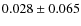 $0.028\pm 0.065$