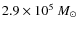 $2.9\times 10^{5}~M_\odot$