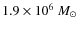 $1.9\times 10^{6}~M_\odot$
