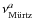 $\nu_{\rm M\ddot{u}rtz}^a$