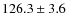 $126.3 \pm 3.6$