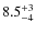 $\rm 8.5^{+3}_{-4}$