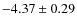 $-4.37\pm0.29$